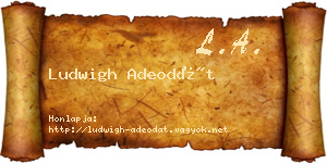 Ludwigh Adeodát névjegykártya